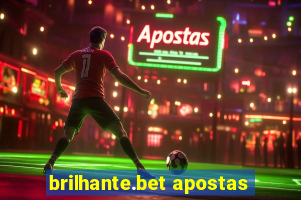 brilhante.bet apostas